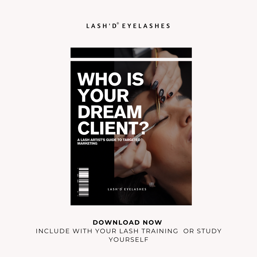 Who is your Dream Lash Client? A Lash Artist's Guide to Targeted Marketing