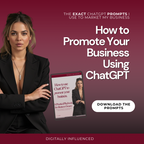 How to Promote Your Business Using ChatGPT | Marketing Prompt Pack