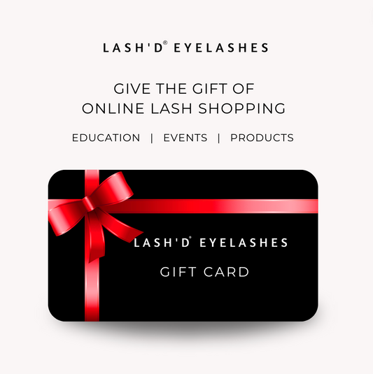 Lash'd Gift Card - Lash Products, Events and Education