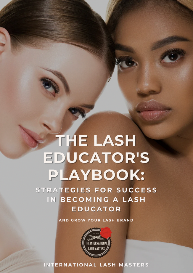 The Lash Educator Playbook - The Ultimate Guide to Becoming a Lash Educator