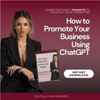 How to Promote Your Business Using ChatGPT | Marketing Prompt Pack